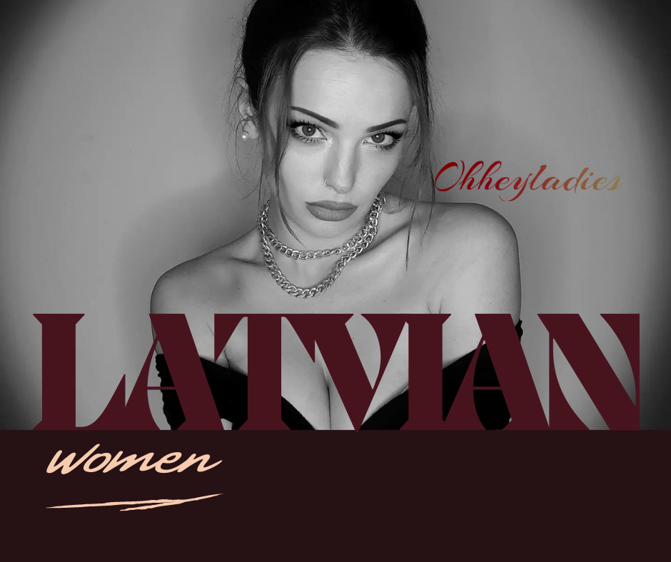Dating Latvian Women: An In-Depth Guide